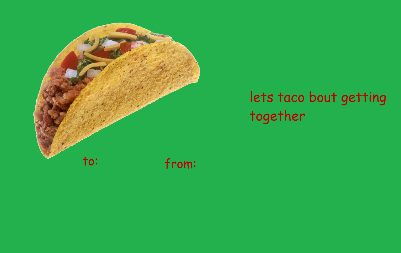 Image result for taco tuesday valentines day meme