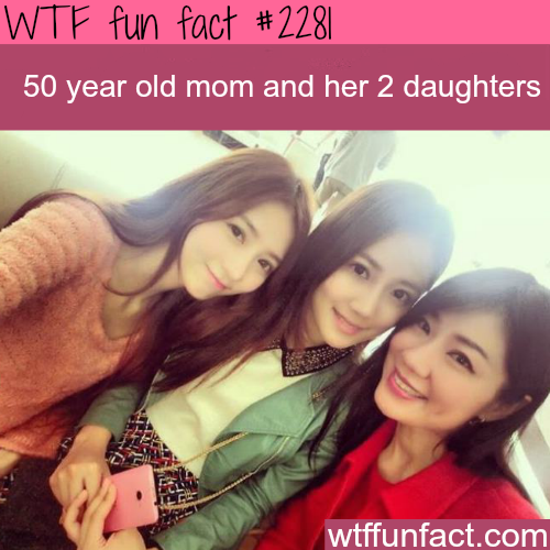 50 Year old mom and her 2 daughters - WTF fun facts