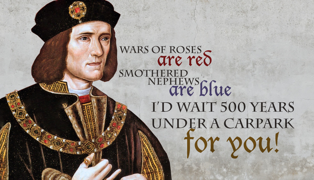 King Richard III, a romantic after all these years.. : r/funny
