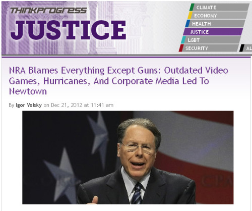 ThinkProgress - 'NRA Blames Everything Except Guns - Outdated Video Games, Hurricanes, And Corporate Media Led To Newtown'