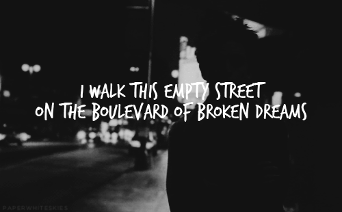 Dreams lyrics boulevard of broken