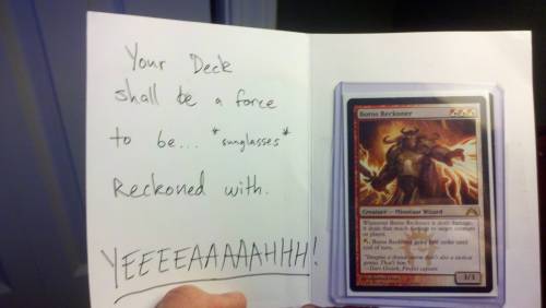 Magic: the Gathering - Trades
Reddit User freefire6 received this trade recently along with a witty CSI Miami / Horatia Cane quip.
So Much Win !