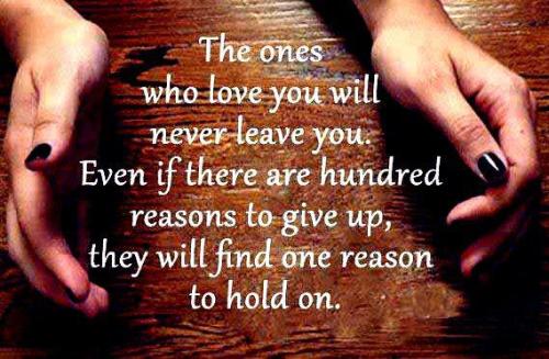 The one who loves you will never leave you