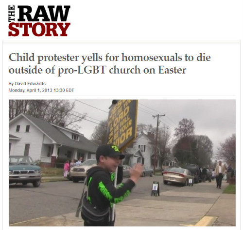 Raw Story - 'Child protester yells for homosexuals to die outside of pro-LGBT church on Easter'