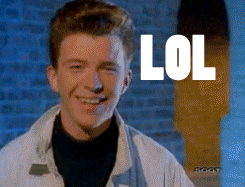 When people copy and paste too many RickRolled GIF - GIFs - Imgur
