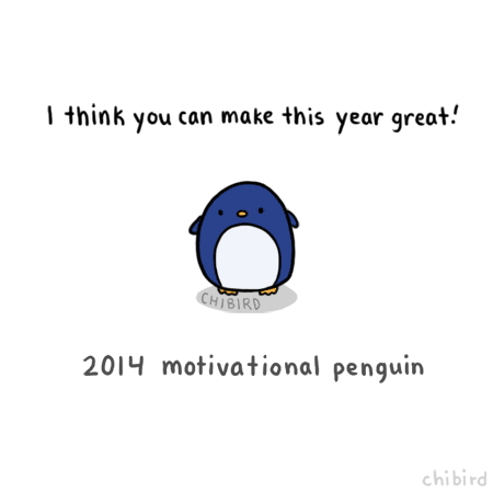 A traditional little penguin to start off the new year! Print out the four penguin sayings to cut up and stick around your desk/room here!