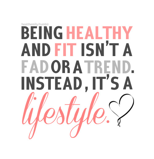 Being Healthy & Fit is a Lifestyle