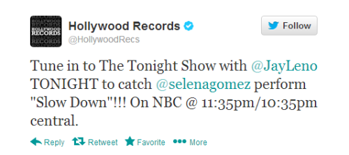 @HollywoodRecs: Tune in to The Tonight Show with @JayLeno TONIGHT to catch @selenagomez perform “Slow Down