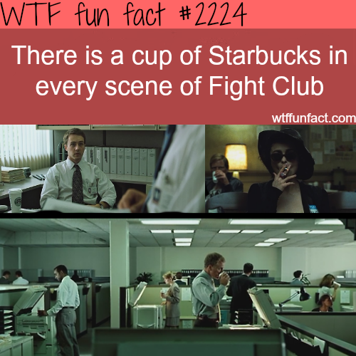 Starbucks cup in Fight Club- WTF fun facts