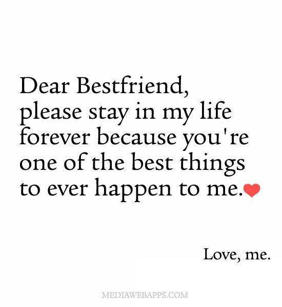 Friendship #Quotes Dear Bestfriend, please stay in my life forever