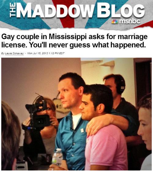 Maddow Blog - Gay couple in Mississippi asks for marriage license. You'll never guess what happened