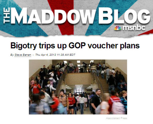Steve Benen - 'Bigotry trips up GOP voucher plans'