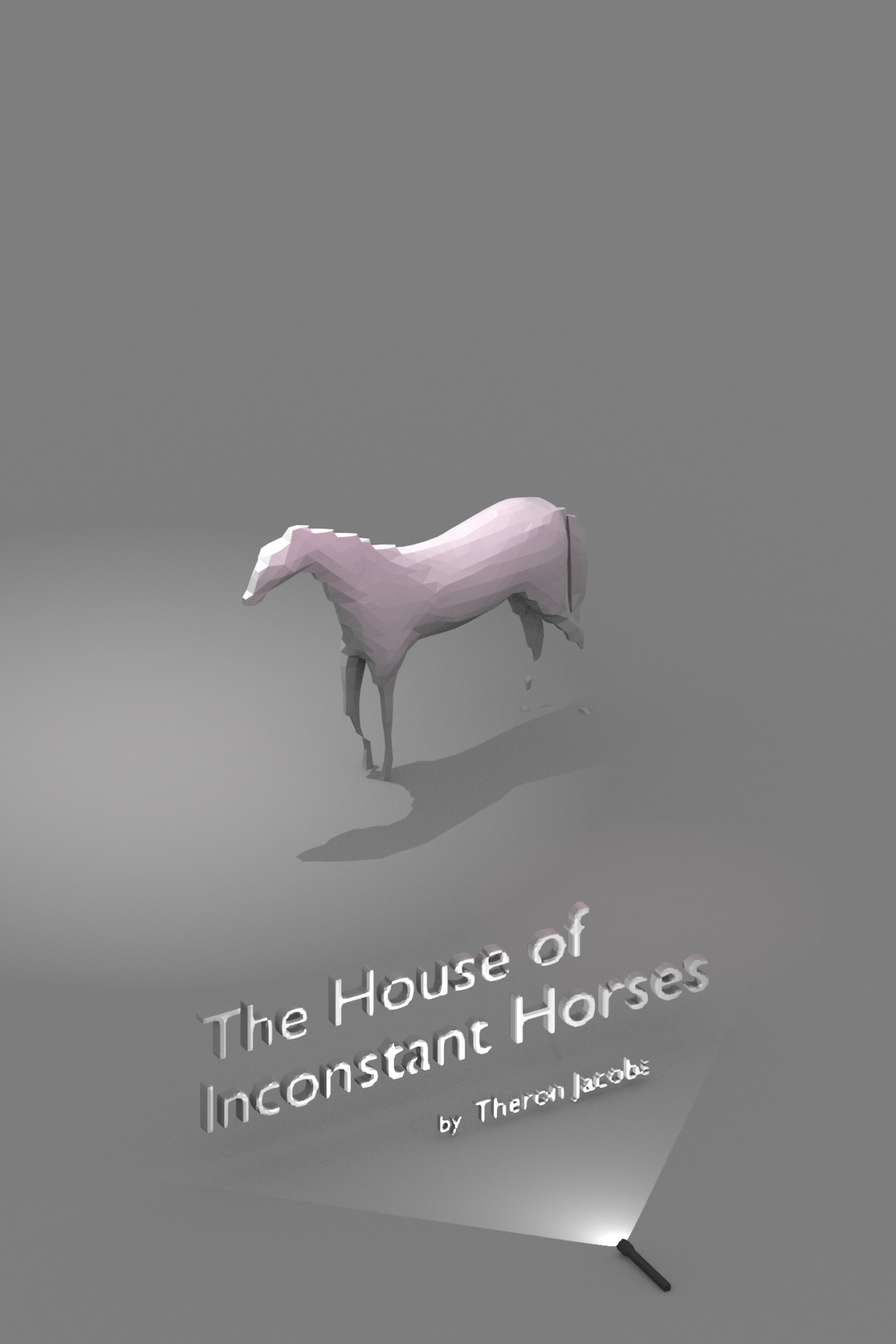 Cover art of The House of Inconstant Horses, by Theron Jacobs