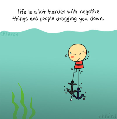 It can be hard getting rid of negativity, but it can feel like a weight being lifted off your chest.