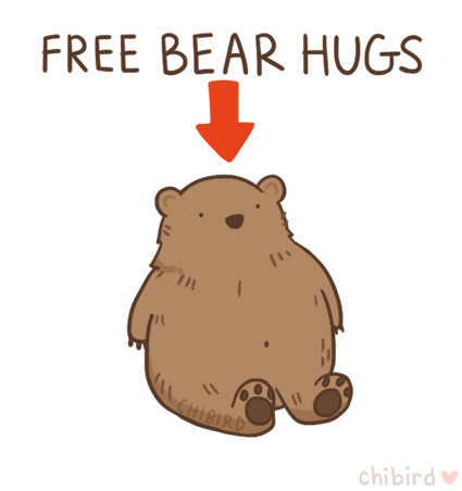 Everyone should come have a free bear hug, because warm fuzzy bears make everything that much better. ^u^ &lt;3
