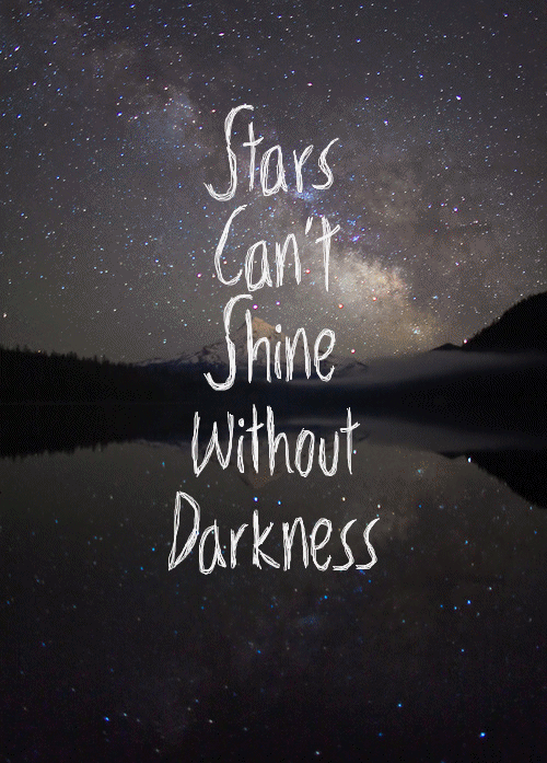 Stars can’t Shine without Darkness :: Islamic QuoteView Post