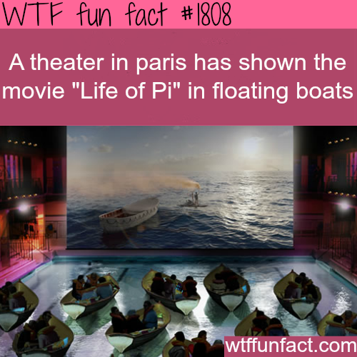 How a theater in Paris showed Life of Pi - WTF fun facts