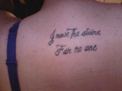 back tattoos quotes. on my ack. quote from