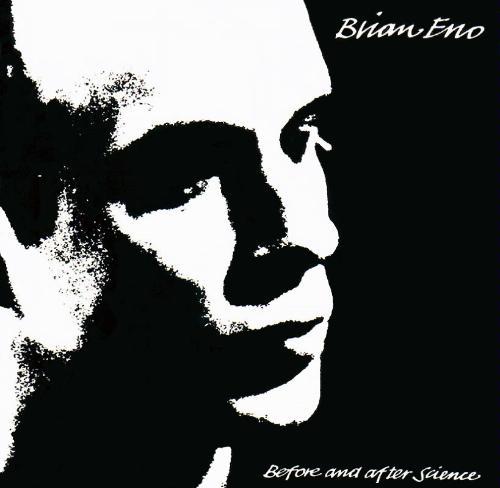 Brian Eno - “Before and after the science” 1977