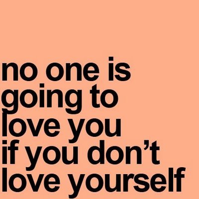 love yourself first. love yourself first quotes.