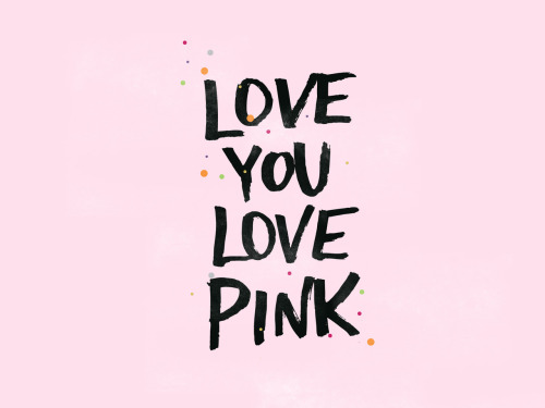 love pink victoria secret wallpaper: Victoria's Secret 'Love You