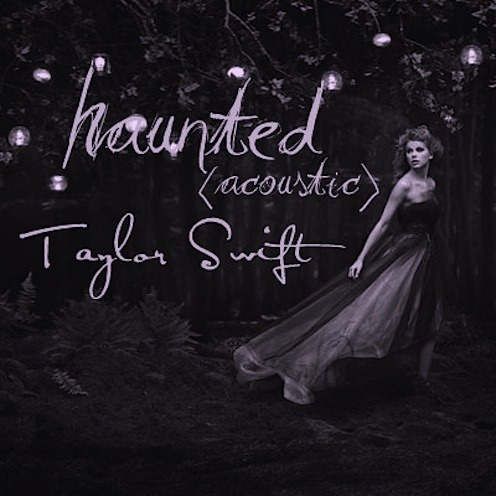 Taylor Swift   Haunted (Acoustic)