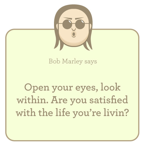 bob marley quotes about life. —Bob Marley, Exodus