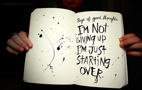 quotes about not giving up. Im not giving up just starting