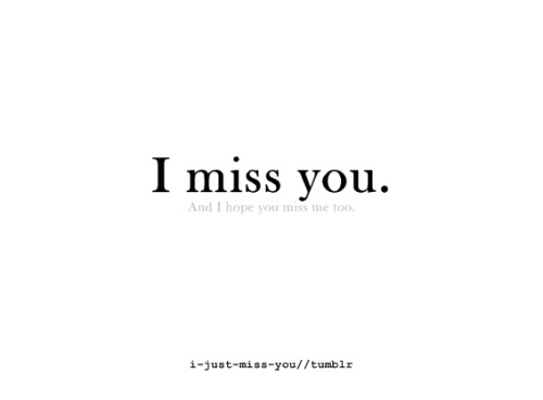 miss you love quotes. love quotes. # I miss you