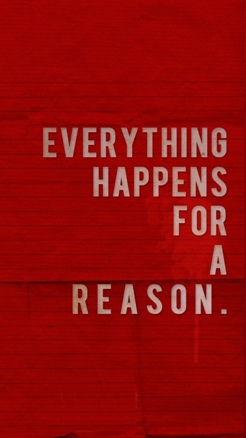 quotes about everything happens for a reason. Everything happens for a