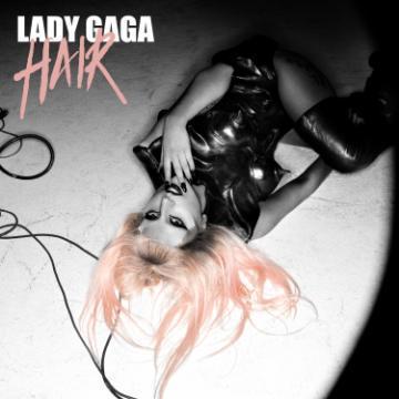 lady gaga hair single art. Artist: Lady Gaga; TrackName: