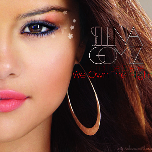 
Selena Gomez &amp; The Scene - We Own The Night
