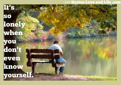 Quotes on Life Being Lonely