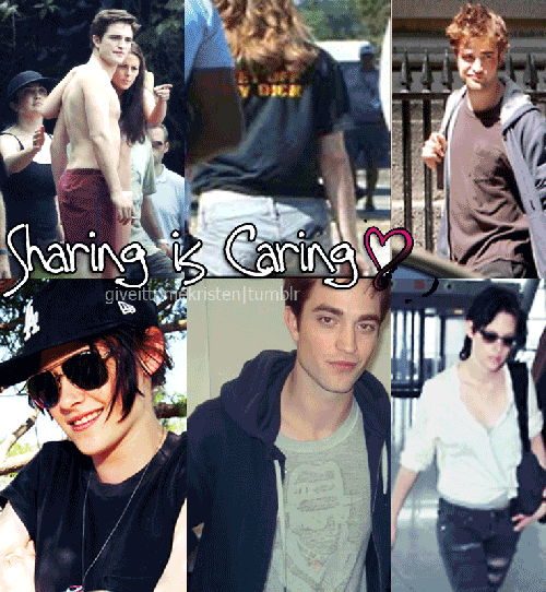  giveittomekristen: Sharing is Caring ♥ is robsten ;)