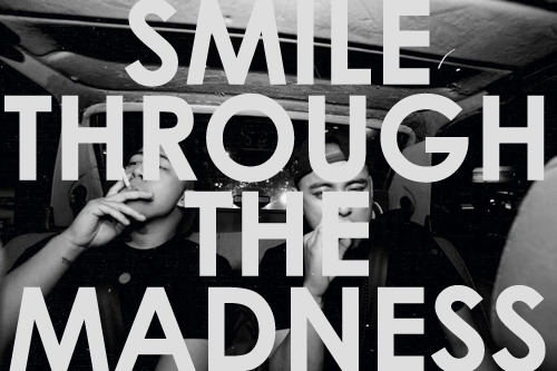Smile Through the Madness by Spot & Ess