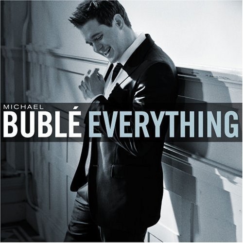 Everything   Michael Bublé