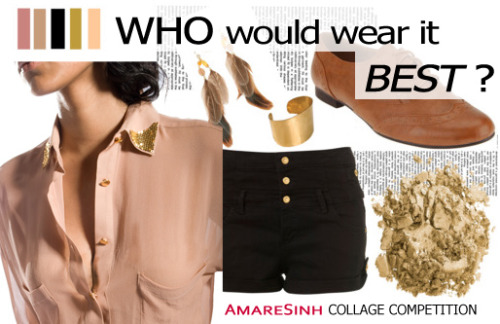 Enter the AmareSinh "Who Would Wear It Best Contest"