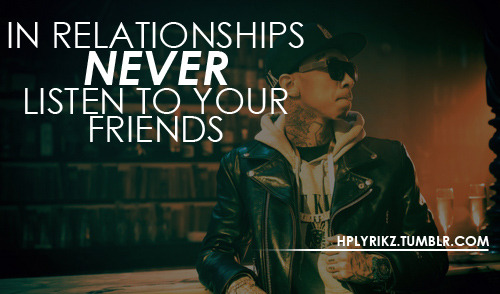 “In relationships, NEVER listen to your friends”. 643 notes · #Drake #Lil 