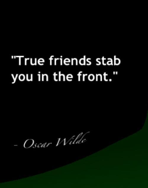 True Friends Stab You In The Front