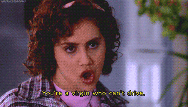 photo: You’re a virgin who can’t drive.