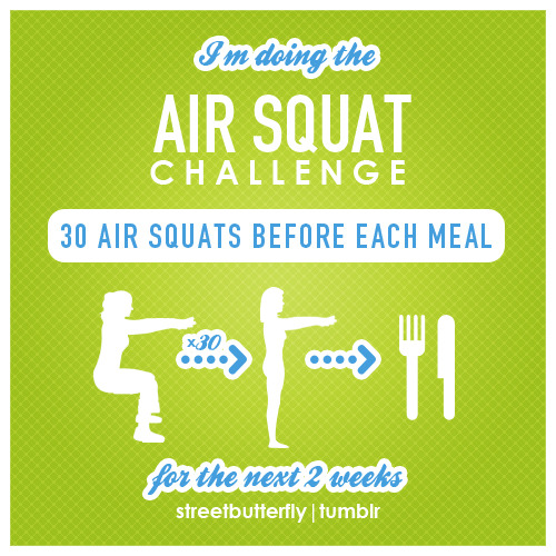 littlewaternymph:

healthyfitandlovely:

The proper activity done a few minutes before eating can encourage food calories to get shuttled into the muscle cells, before it has a chance to get stored as body fat.
Increases insulin sensitivity and burns some extra calories.
Air squats are the best option out there for a quick workout before meals.
Read more about it in Tim Ferris’s book “4 hour body”.
By rebloging this I accept this challenge, and I will do my best to accomplish it.
sounds good to me!

I’ve decided I am going to do this. Mostly because I am pretty much OBSESSED with squats and I will think of any excuse to do them. Do this challenge, it looks awesome!
