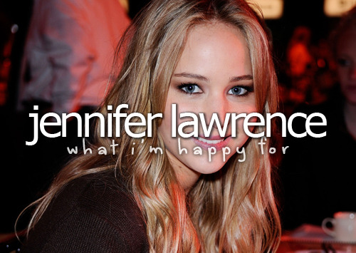 What I’m happy for&#160;» Jennifer Lawrence
