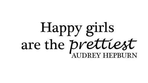 quote #happy girls are the prettiest #audrey hepburn
