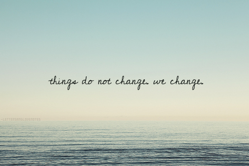 Yeah. We do change, because we have to.