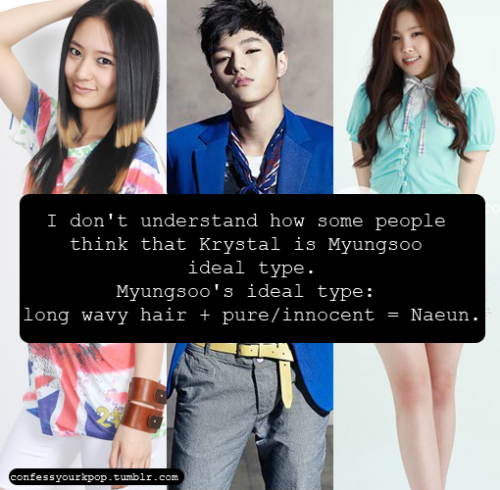 I don&#8217;t understand how some people think that Krystal is Myungsoo ideal type.Myungsoo&#8217;s ideal type: long wavy hair + pure/innocent = Naeun.