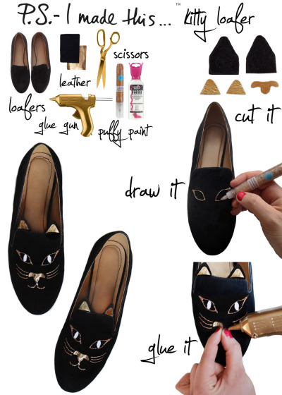 Unleash your inner Cat Power.  From  Charlotte Olympia&#8217;s cat heels and flats to Jason Wu&#8217;s Target collab mascot, we decided to jump on the bandwagon and pay homage to  our  feline friends with a delicious DIY.  Be fierce and show your  feminine  feline side with a DIY that&#8217;s purrrrrrrfect!


To   create:  cut out 2 triangles in black, that are slightly rounded, for  the  ears. Measure and cut out a smaller and contrasting shape for the  inner  ear.  Use the same fabric to create a nose shape.  Use either  leather, suede, or  any faux fabric you have.  Create a &#8220;face&#8221; with puffy paint drawing eyes  onto a plain loafer. Be sure to use a different color puffy paint for the inside of eyes.  Glue ears onto the inside of the loafer with  a  glue gun.  Attach the nose and finish drawing the face by adding   whiskers and a mouth.  Wait until puffy paint is completely dry before  kicking up your heels and exercising your cat like reflects!