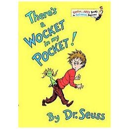 There's a Wocket in My Pocket! Dr. Seuss