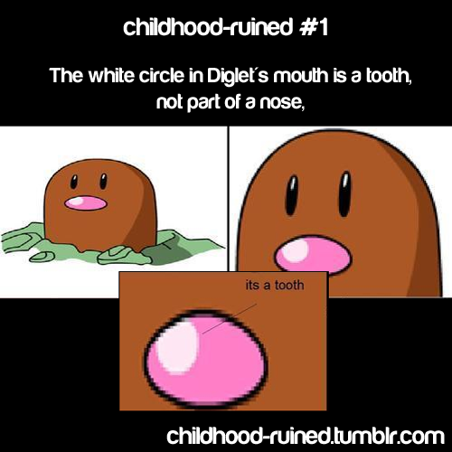 funny diglett mouth right childhood ruin ruined