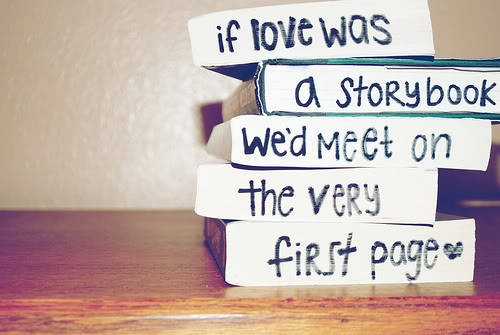 bestlovequotes:

If love was a story book, we’d meet on the very first page | Courtesy
FOLLOW BEST LOVE QUOTES ON TUMBLR  FOR MORE LOVE QUOTES
