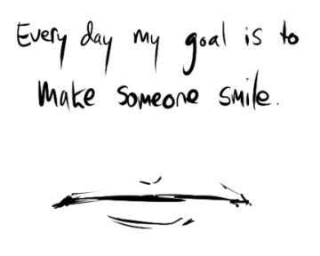 aquariadragon:

This actually is my goal. If i make not a single person smile, thats…just sad.
